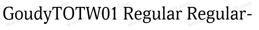 GoudyTOTW01 Regular Regular字体转换